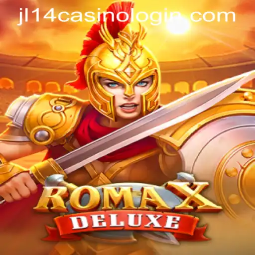 Dive into the Thrilling World of RomaXDeluxe with JL14 Casino Login